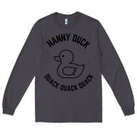 Smoke nanny duck quack quack quack Long Sleeve Tee - artisFamous