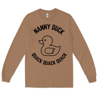 Toasted Coconut nanny duck quack quack quack Long Sleeve Tee - artisFamous