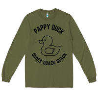 Army Green pappy duck quack quack quack Long Sleeve Tee - artisFamous