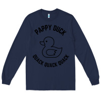 Navy pappy duck quack quack quack Long Sleeve Tee - artisFamous