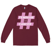 Burgundy feminism is cancer Long Sleeve Tee - artisFamous