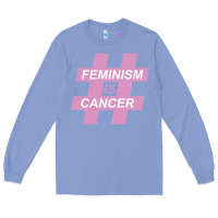 Colony Blue feminism is cancer Long Sleeve Tee - artisFamous