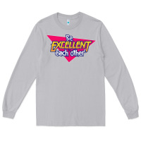 Moon Dust be excellent to each other Long Sleeve Tee - artisFamous