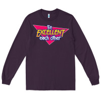 Plum be excellent to each other Long Sleeve Tee - artisFamous