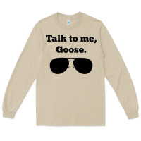 Talk To Me Goose Sunglasses Funny Long Sleeve Tee | Teevron