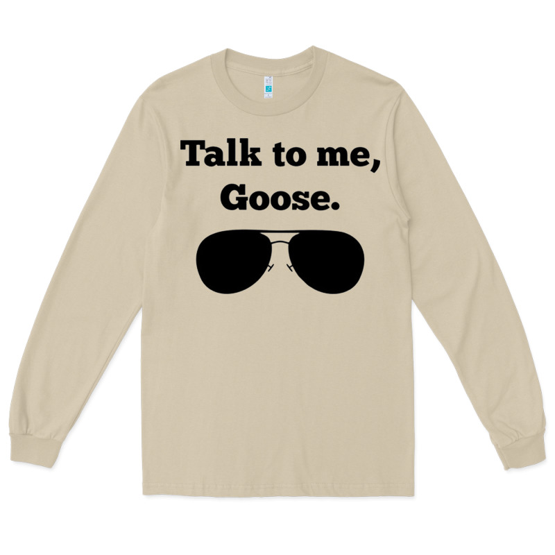 Talk To Me Goose Sunglasses Funny Long Sleeve Tee by artisFamous | Teevron