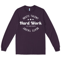 Plum hard work beats talent Long Sleeve Tee - artisFamous