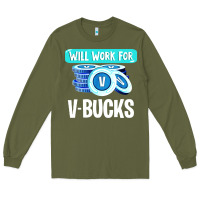 Army Green will work for v bucks youth gamer Long Sleeve Tee - artisFamous