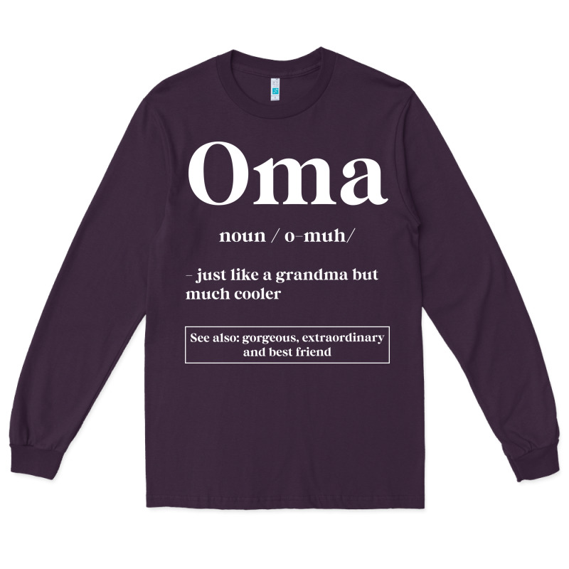 Oma Definition - Mother's Day Gift Long Sleeve Tee by artisFamous | Teevron