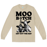Mushroom Moo bitch get out the hay Long Sleeve Tee - artisFamous