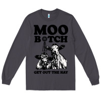 Smoke Moo bitch get out the hay Long Sleeve Tee - artisFamous