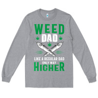 Heather Grey weed dad le.ga.li.ze ma.riju.a.na pot weed gift   t shirt Long Sleeve Tee - artisFamous