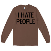 Chestnut i hate people Long Sleeve Tee - artisFamous