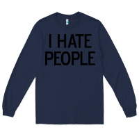 Navy i hate people Long Sleeve Tee - artisFamous