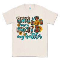 Natural this is how i fight my battles Classic Tee - OliviaCreatesArt