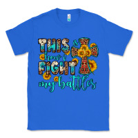 True Royal this is how i fight my battles Classic Tee - OliviaCreatesArt