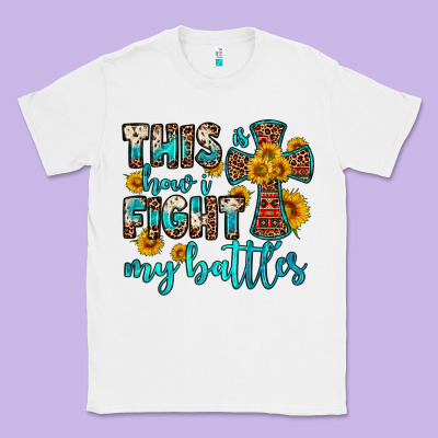 This Is How I Fight My Battles Classic Tee Designed By Oliviacreatesart