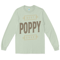 Matcha Mens Best Poppy Ever | Poppy Gift Long Sleeve Tee - artisFamous