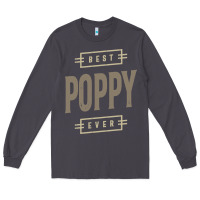 Smoke Mens Best Poppy Ever | Poppy Gift Long Sleeve Tee - artisFamous