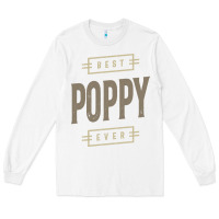 White Mens Best Poppy Ever | Poppy Gift Long Sleeve Tee - artisFamous