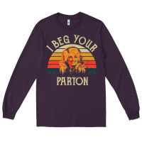 Plum vintage i beg your parton Long Sleeve Tee - artisFamous