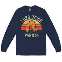 Navy vintage i beg your parton Long Sleeve Tee - artisFamous