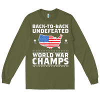 Army Green back to back undefeated world war champs Long Sleeve Tee - artisFamous