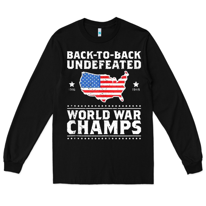 Back To Back Undefeated World War Champs Long Sleeve Tee by artisFamous | Teevron