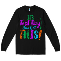 Black it's test day you got this Long Sleeve Tee - artisFamous