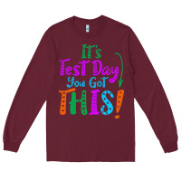 Burgundy it's test day you got this Long Sleeve Tee - artisFamous