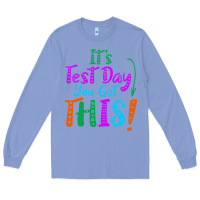Colony Blue it's test day you got this Long Sleeve Tee - artisFamous
