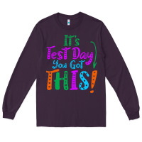 Plum it's test day you got this Long Sleeve Tee - artisFamous