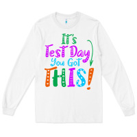 White it's test day you got this Long Sleeve Tee - artisFamous