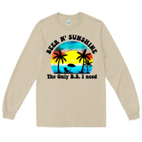 Mushroom beer n' sunshine the only B.S. i need Long Sleeve Tee - artisFamous