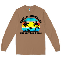 Toasted Coconut beer n' sunshine the only B.S. i need Long Sleeve Tee - artisFamous