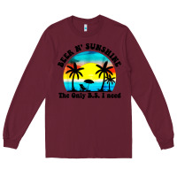 Burgundy beer n' sunshine the only B.S. i need Long Sleeve Tee - artisFamous