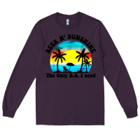 Plum beer n' sunshine the only B.S. i need Long Sleeve Tee - artisFamous