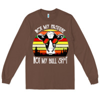 Chestnut vintage not my pasture not my bull cow Long Sleeve Tee - artisFamous