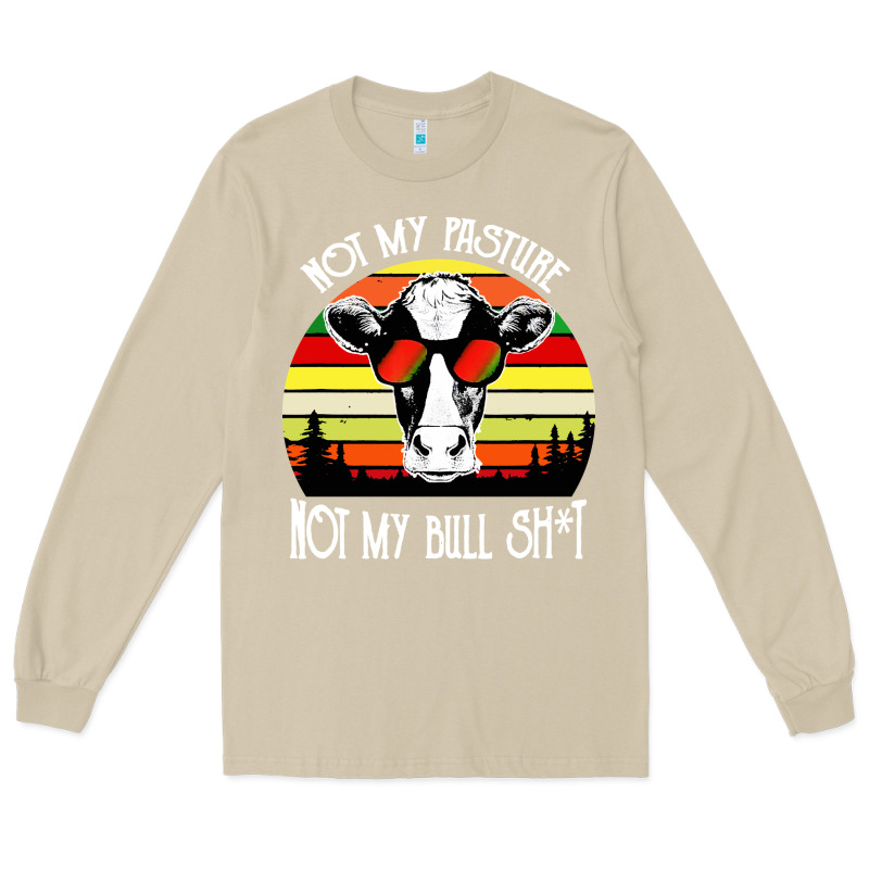 Vintage Not My Pasture Not My Bull Cow Long Sleeve Tee by artisFamous | Teevron
