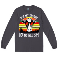 Smoke vintage not my pasture not my bull cow Long Sleeve Tee - artisFamous