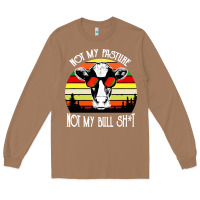 Toasted Coconut vintage not my pasture not my bull cow Long Sleeve Tee - artisFamous