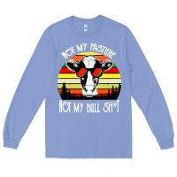 Colony Blue vintage not my pasture not my bull cow Long Sleeve Tee - artisFamous