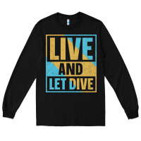 Black Live And Let Dive Retro Style Long Sleeve Tee - artisFamous