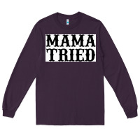 Plum Mama Tried Long Sleeve Tee - artisFamous