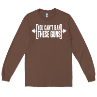 Chestnut you can't ban these guns Long Sleeve Tee - artisFamous