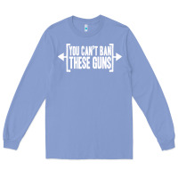 Colony Blue you can't ban these guns Long Sleeve Tee - artisFamous