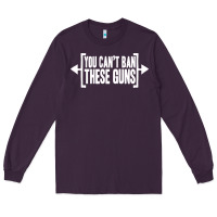 Plum you can't ban these guns Long Sleeve Tee - artisFamous