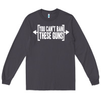 Smoke you can't ban these guns Long Sleeve Tee - artisFamous
