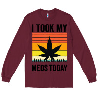 Burgundy i took my meds today Long Sleeve Tee - artisFamous