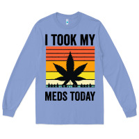 Colony Blue i took my meds today Long Sleeve Tee - artisFamous